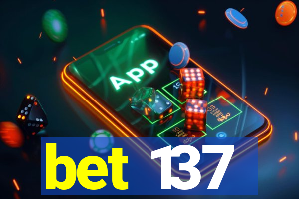 bet 137